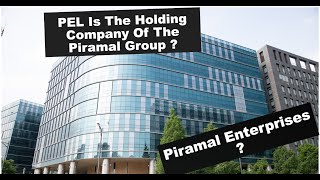 PEL is the holding company of the Piramal Group  Piramal Enterprises [upl. by Mitchael]