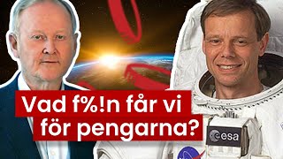 Vad är skattenyttan med rymdresor  Christer Fuglesang amp Leif Östling [upl. by Doley]