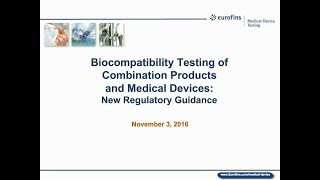 Biocompatibility Testing of Combination Products amp Medical Devices New Regulatory Guidance [upl. by Ambrosane75]