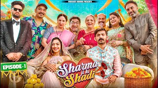 Sharma ji ki Shadi  Ep1 [upl. by Rehpotsyrk]