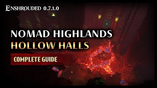 Enshrouded  Hollow Halls Nomad Highlands Ultimate Walkthrough Guide [upl. by Carlynn]