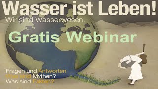 Wasser ist Leben Teil 14 quotWasserwesen Erdenwesenquot [upl. by Aksehcnarf]