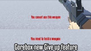 Gorebox new S̶u̶i̶c̶i̶d̶e̶ Give up feature gorebox [upl. by Inanaup157]