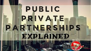 What is Public Private Partnerships Definition  9 Types Of PPPs You Need To Know  PPP Explained [upl. by Kaila928]