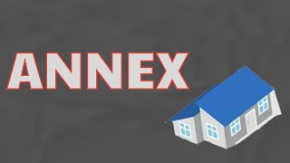 What Does ANNEX Means  Meanings And Definitions With Example in ENGLISH [upl. by Gaidano]