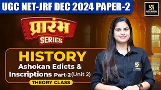 UGC NET Dec 2024 History  Unit  02 Ashokan Edicts amp Inscriptions 2  UGC NET Theory Class [upl. by Annaitsirhc]