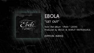 GET OUT  EBOLA from the album POLE  2004 【OFFICIAL AUDIO】 [upl. by Anikahs]