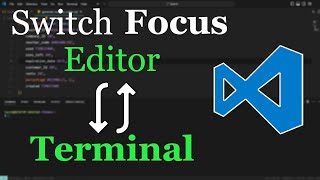 VS Code Switch between Editor amp Terminal Super Easy [upl. by Massimiliano]