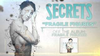 SECRETS  Fragile Figures [upl. by Roslyn607]