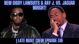 New Diddy Lawsuits amp Ray J Vs Jaguar Wright  Late Night Crew Episode 316 [upl. by Rosie637]