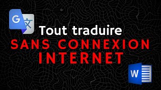 TRADUIRE des textes GRATUITEMENT en nimporte quelle LANGUE sans CONNEXION INTERNET [upl. by Robina]