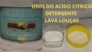 ACIDO CITRICO E USOS E DETERGENTE PARA LAVA LOUÇAS [upl. by Iliak403]