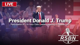 LIVE REPLAY Trump Participates in 11th Hour Faith Leaders Meeting in Concord NC  102124 [upl. by Dnalra]