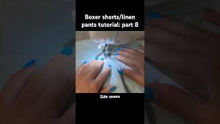 Making boxer shorts and scandi pants tutorial part 8  sewing the sides together pants [upl. by Hcurob151]