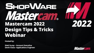 Mastercam 2022 Design Tips and Tricks Webinar [upl. by Truda]