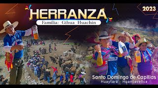 Herranza Familia Gihua Huachin 2023 Santo Domingo de Capillas  Huaytará  Huancavelica [upl. by Eenolem]