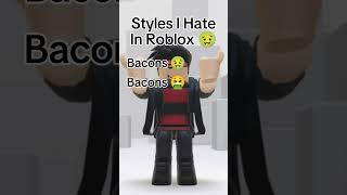 STYLES I HATE IN ROBLOX roblox shorts shortsfeed [upl. by Eseuqcaj]