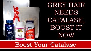 CATALASE HOW TO BOOST IT AND HELP TURN GREY HAIR BACK TO ITS NATURAL COLOUR [upl. by Obel940]