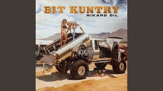 bit kuntry rikard oil [upl. by Ayvid266]