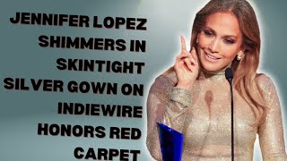 Jennifer Lopez shimmers in skintight silver gown on IndieWire Honors red carpet [upl. by Arodnahs]