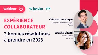 Expérience collaborateur  3 bonnes résolutions à prendre en 2023 [upl. by Ahsikym110]