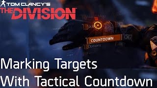 THE DIVISION  How to Mark targetsTactical Countdown 90 of you dont know this  Patch 15 [upl. by Barimah458]