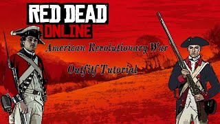 American Revolutionary War Outfits Tutorial  Red Dead Online [upl. by Nick]