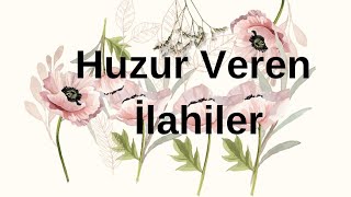 HUZUR VEREN İLAHİLER amp OZAN BİRGÜL [upl. by Thesda]