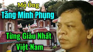 Bất Ngờ Khi Mộ Ông Tăng Minh Phụng Người Từng Giàu Nhất VN Nằm Sát Bên Tu Viện Minh Đạo ChợViệtTV [upl. by Tracy]