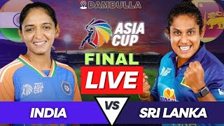 IND vs SL Women Live Match Today  WOMEN ASIA CUP Final 2024 Live India vs Sri Lanka  INDW vs SLW [upl. by Erastus]