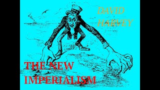 THE NEW IMPERIALISM DAVID HARVEY [upl. by Elyagiba654]