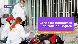 Sigue el censo de habitantes de calle en Bogotá  Comunidades [upl. by Utter996]