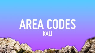 Kali  Area Codes Lyrics [upl. by Ciaphus]