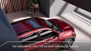 Kia India  Sonet HTK  All the thrills with Electric Sunroof [upl. by Amal]