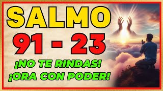 SALMO 91 ¡LA ORACIÓN QUE NUNCA FALLA DESCÚBRELA AHORA ✝️🙏🕊️  ¡LA ORACIÓN MÁS PODEROSA [upl. by Landri]