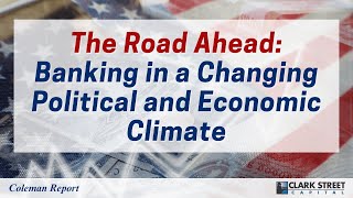 The Road Ahead Banking in a Changing Political and Economic Climate [upl. by Lizette]