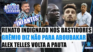 RENATO INDIGNADO  JOGADORES SE DEFENDEM  ALEX TELLES LIVRE NA PAUTA  ABOUBAKAR QUIS JOGAR AQUI [upl. by Tedra583]