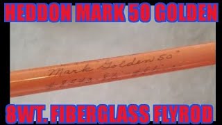 Heddon Mark Golden 50 8wt Flyrod  Travel Rod  196971 [upl. by Maleen]