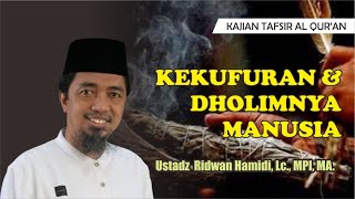 KEKUFURAN amp DHOLIMNYA MANUSIA [upl. by Ahter]