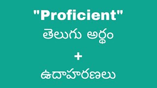 Proficient meaning in telugu with examples  Proficient తెలుగు లో అర్థం Meaning in Telugu [upl. by Llekim]