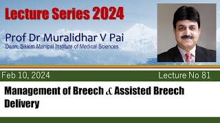 Management of Breech and Assisted Breech Delivery by Prof Dr Muralidhar V Pai [upl. by Yemrej]