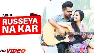 Akhil New Song  Russeya na kar  Full Song   Punjabi Songs  New Punjabi Songs 2022 [upl. by Sackey]