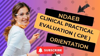 NDAEB  Clinical Practical Evaluation  CPE  Exam Orientation [upl. by Horacio]