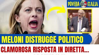 CLAMOROSA RISPOSTA DI GIORGIA MELONI CHE DISTRUGGE IL POLITICO CHE CERCA DI ZITTIRLA [upl. by Burner]