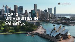 Top 10 Universities in Australia for Nursing  Nursing in Australia I Study in Australia [upl. by Rubens269]