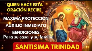 SANTISIMA TRINIDAD oración DIARIA de MAXIMA PROTECCION Y AUXILIO INMEDIATO BENDICION PROSPERIDAD [upl. by Agostino]