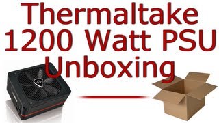 Thermaltake 1200 Watt Power Supply Unboxing  TPG1200M [upl. by Boccaj384]