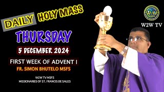 THURSDAY HOLY MASS  5 DECEMBER 2024  FIRST WEEK OF ADVENT I by Fr Simon MSFS holymass eucharist [upl. by Valenta663]