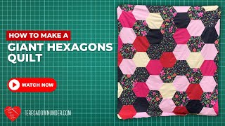 Giant hexagons quilt video tutorial [upl. by Betthel]