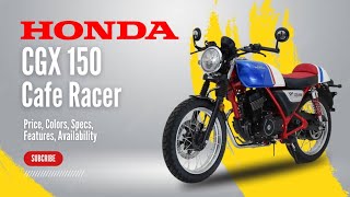 NEW 2025 Honda CGX150 Cafe Racer Price Colors Specs Features Availability [upl. by Bucky]